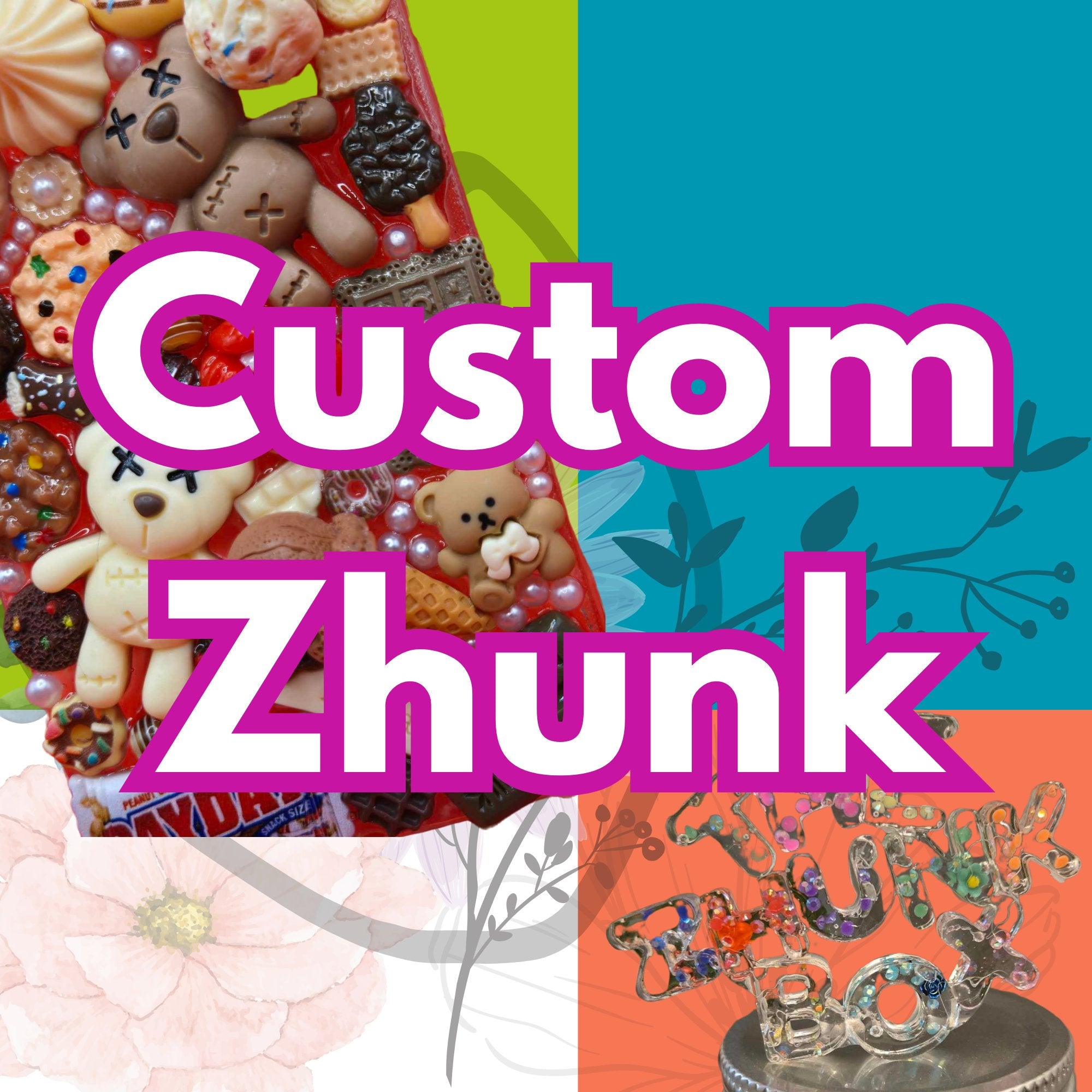 Custom Zhunk